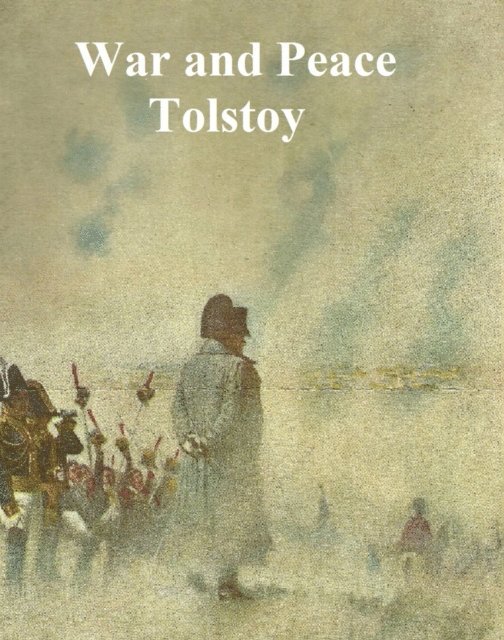 Leo Tolstoy - War and Peace, E-bok