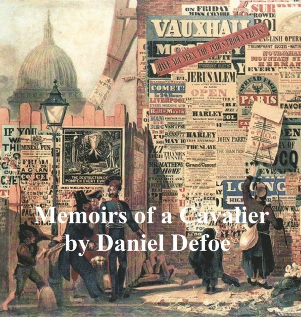 Daniel Defoe - Memoirs of a Cavalier, E-bok