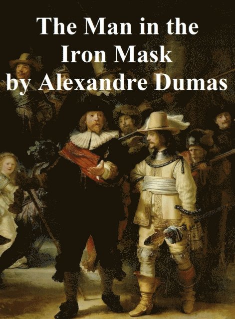 Alexandre Dumas - Man in the Iron Mask, E-bok