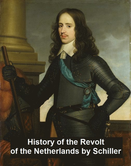 Frederick Schiller - History of the Revolt in the Netherlands, E-bok. Tillgänglighet: Lägg i varukorg