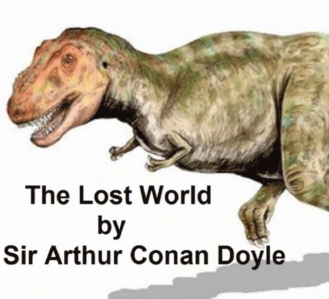 Sir Arthur Conan Doyle - Lost World, E-bok