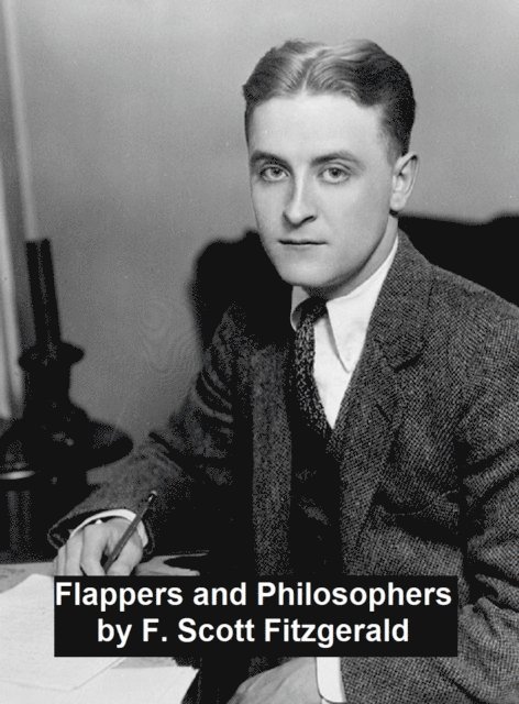 F.Scott Fitzgerald - Flappers and Philosophers, collection of stories, E-bok