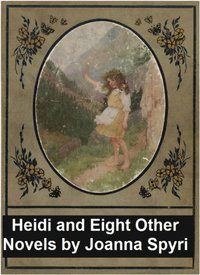 Heidi and Eight Other Novels