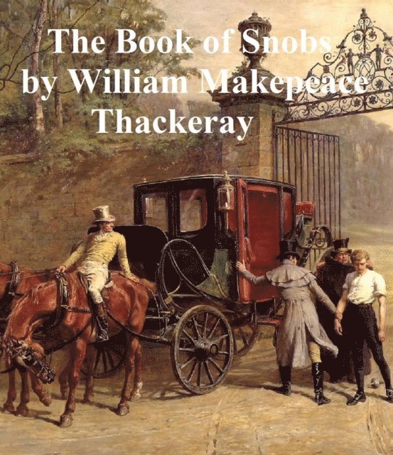 William Makepeace Thackeray - Book of Snobs, E-bok