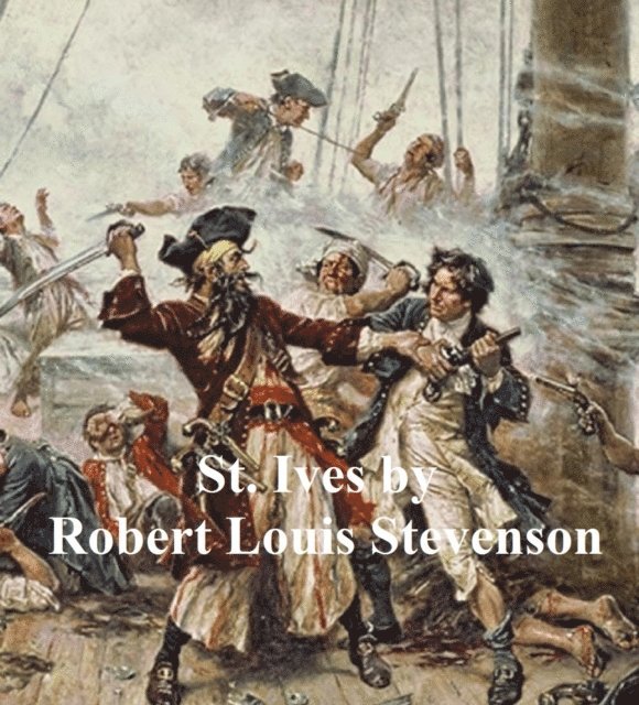 Robert Louis Stevenson - St. Ives, E-bok