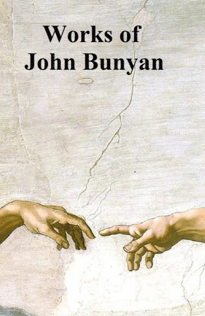 John Bunyan - Works of John Bunyan, E-bok