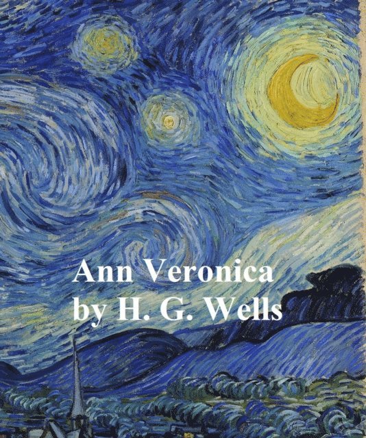 H. G. Wells - Ann Veronica, E-bok