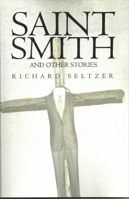 Richard Seltzer - Saint Smith and Other Stories, E-bok