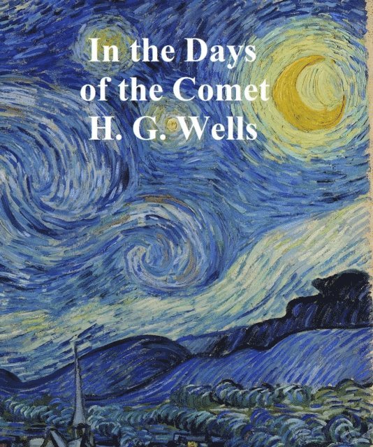 H. G. Wells - In the Days of the Comet, E-bok