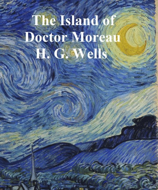 H. G. Wells - Island of Dr. Moreau, E-bok