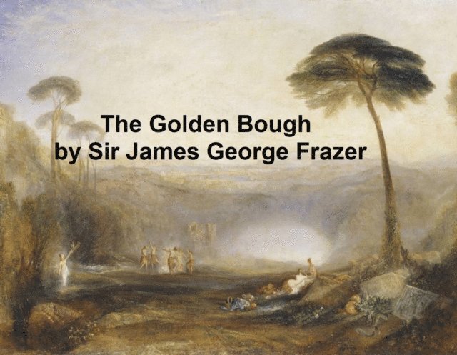 Sir James George Frazer - Golden Bough, E-bok. Tillgänglighet: Lägg i varukorg
