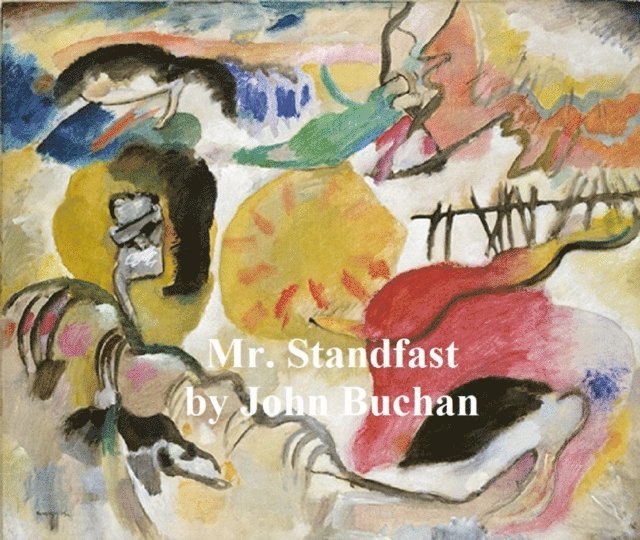 John Buchan - Mr Standfast, E-bok