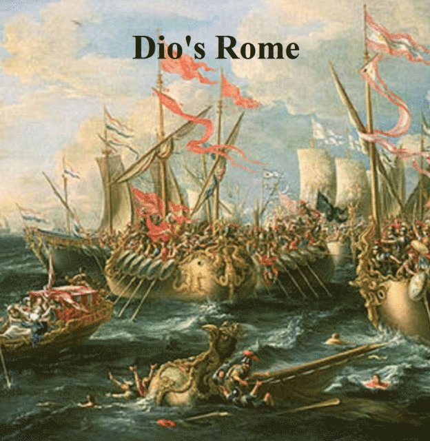 Cassius Dio - Dio's Rome, E-bok