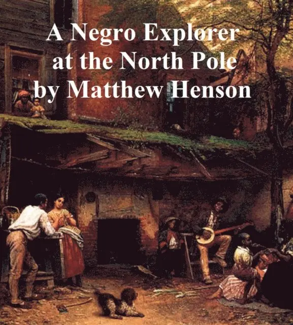 Matthew Henson - Negro Explorer at the North Pole, E-bok. Tillgänglighet: Lägg i varukorg