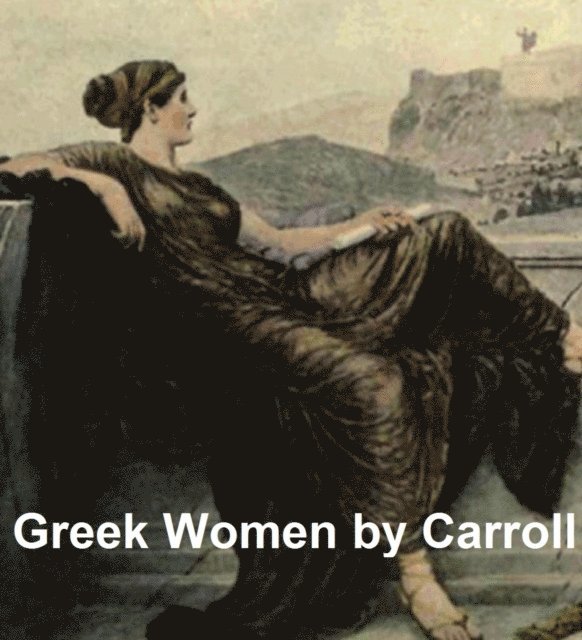 Mitchell Carroll - Greek Women, E-bok