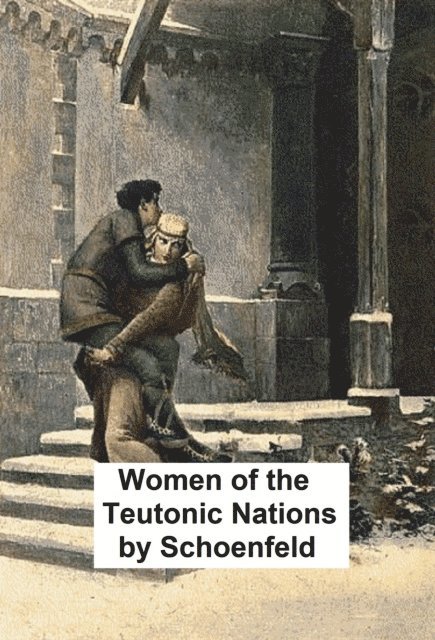 Hermann Schoenfeld - Women of the Teutonic Nations, E-bok