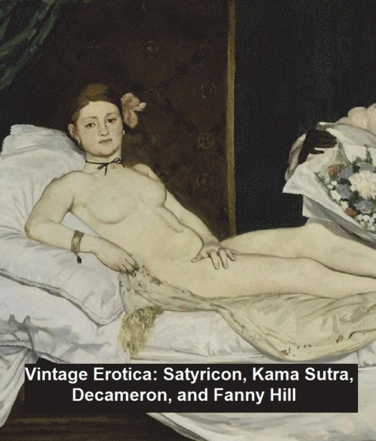 Petronius - Vintage Erotica: Satyricon, Kama Sutra, Decameron, and Fanny Hill, E-bok