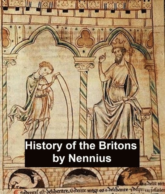 Nennius - History of the Britons, E-bok