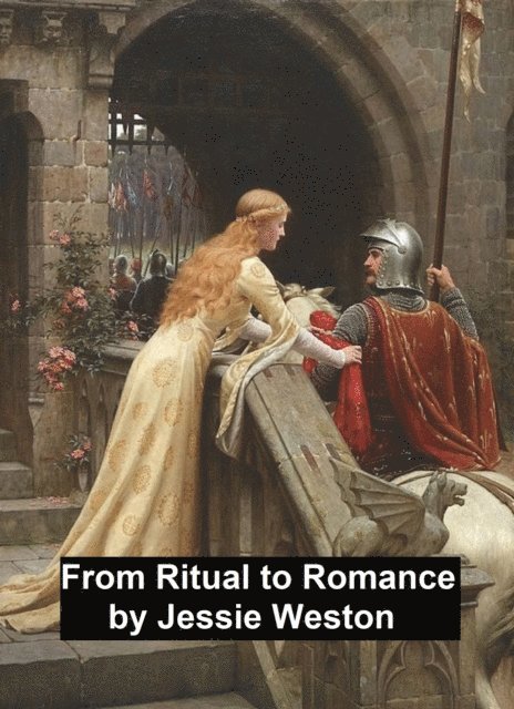 Jessie L. Weston - From Ritual to Romance, E-bok