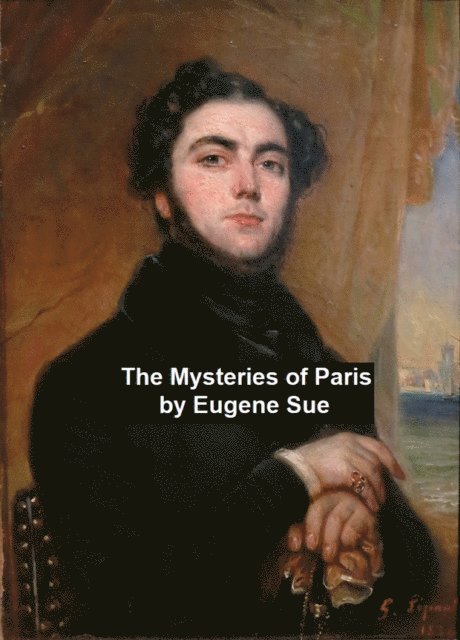 Eugene Sue - Mysteries of Paris, E-bok