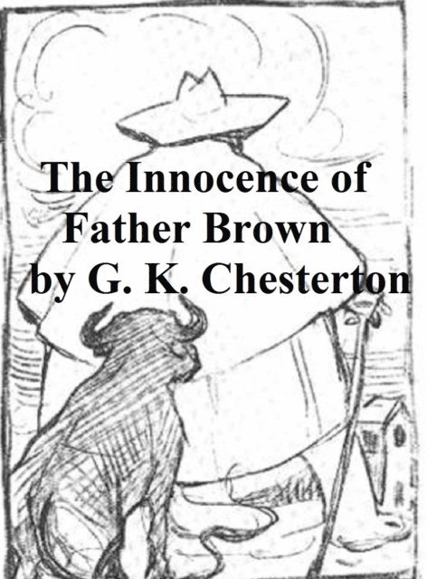 G. K. Chesterton - Innocence of Father Brown, E-bok