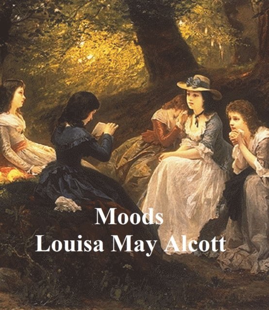 Louisa May Alcott - Moods, E-bok