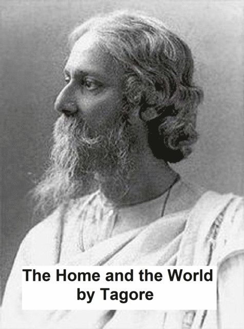 Rabindranath Tagore - Home and the World, E-bok