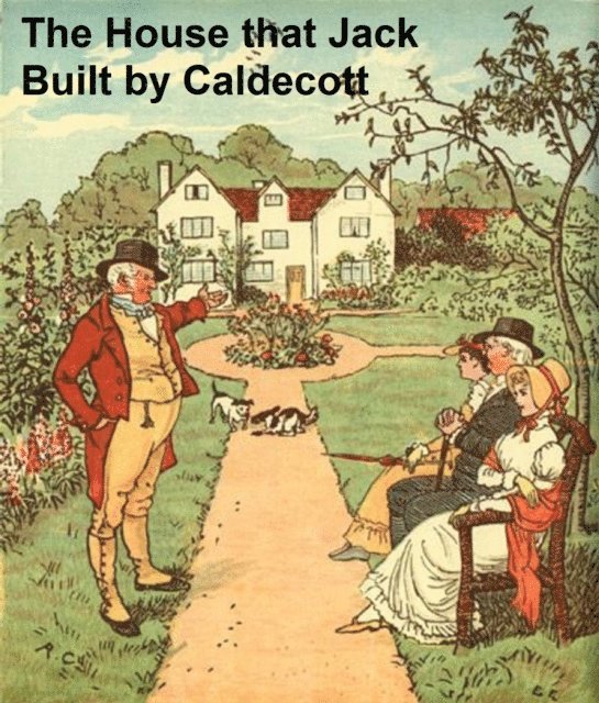 Randolph Caldecott - House that Jack Built, E-bok