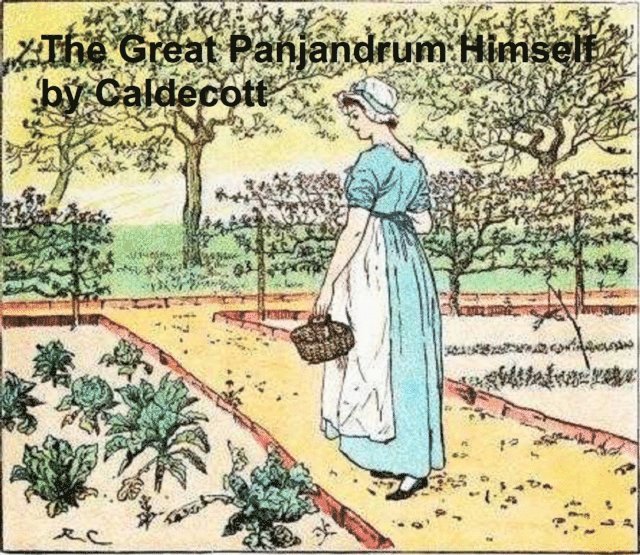 Randolph Caldecott - Great Panjandrum Himself, E-bok