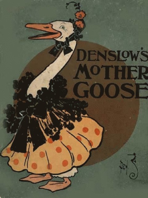 W. W. Denslow - Denslow's Mother Goose, E-bok