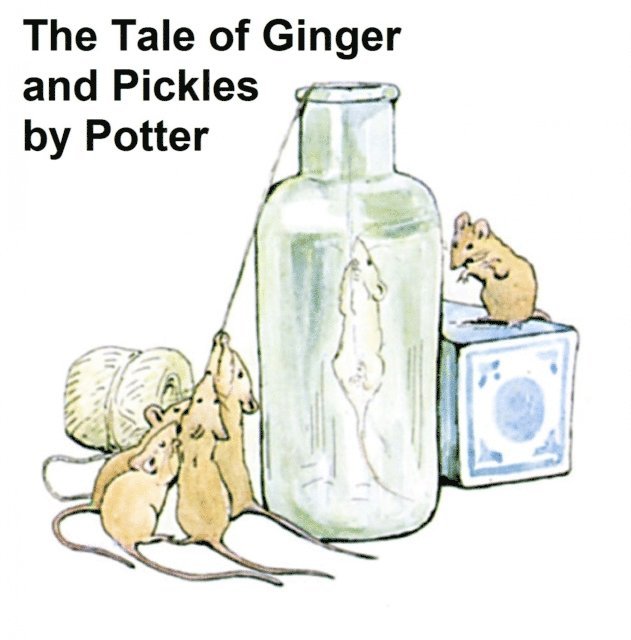 Beatrix Potter - Tale of Ginger and Pickles, E-bok