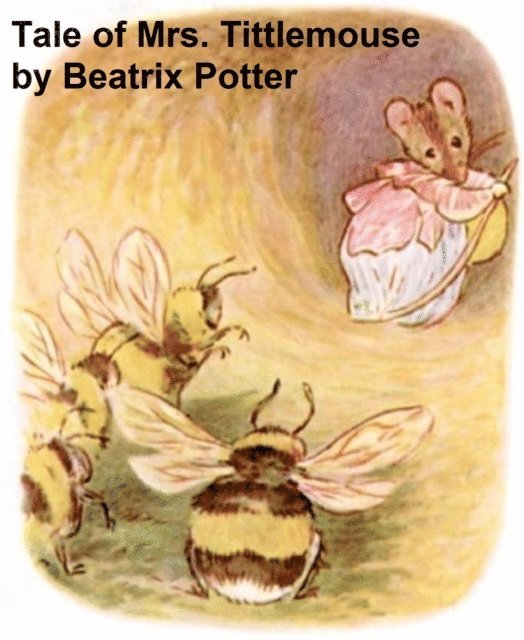 Beatrix Potter - Tale of Mrs. Tittlemouse, E-bok