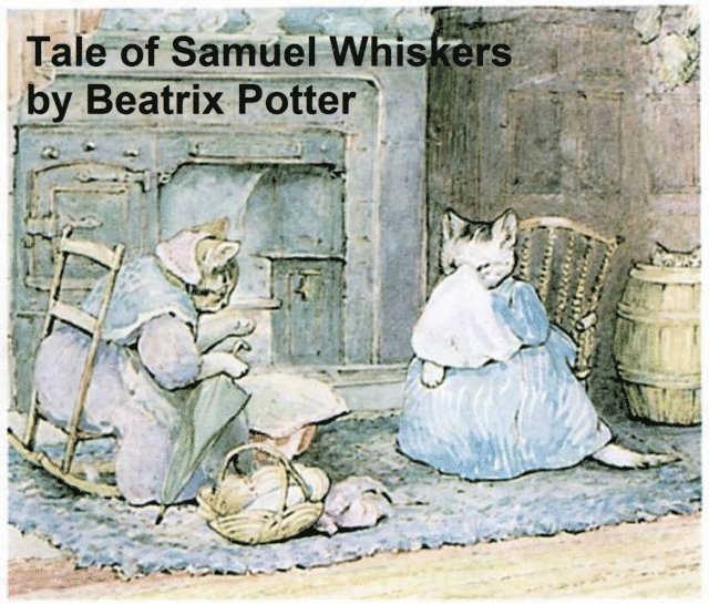 Beatrix Potter - Tale of Samuel Whiskers, E-bok
