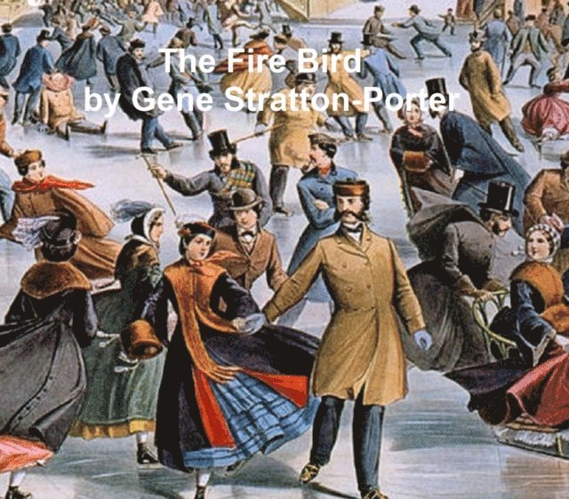 Gene Stratton-Porter - Fire Bird, E-bok