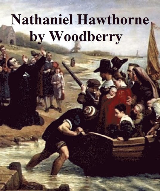 George Woodberry - Nathaniel Hawthorne, E-bok. Tillgänglighet: Lägg i varukorg