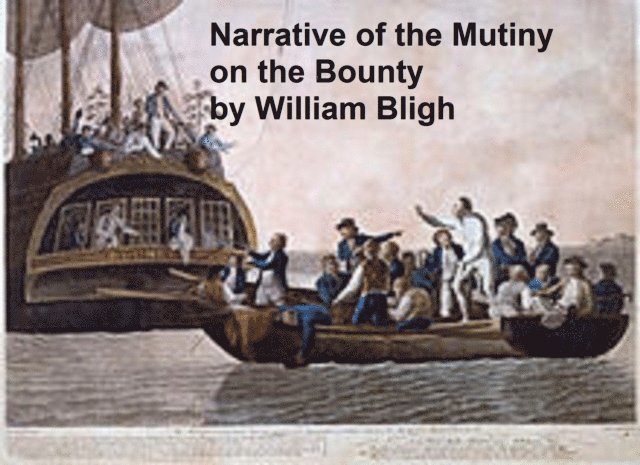 William Bligh - Narrative of the Mutiny on the Bounty, E-bok