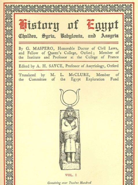 G. Maspero - History of Egypt, Chaldea, Syria, Babylonia, and Assyria, Vol. 1, E-bok
