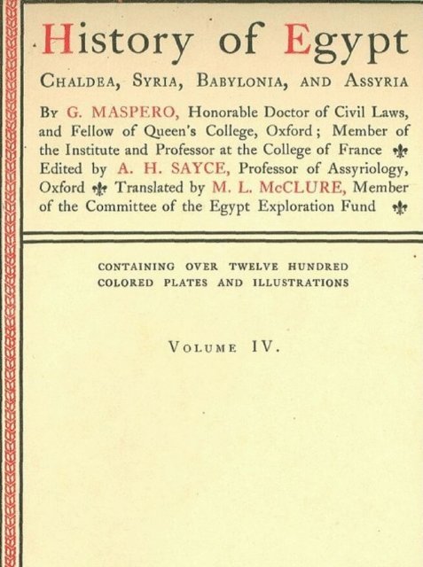 G. Maspero - History of Egypt, Chaldea, Syria, Babylonia, and Assyria, Vol. 4, E-bok