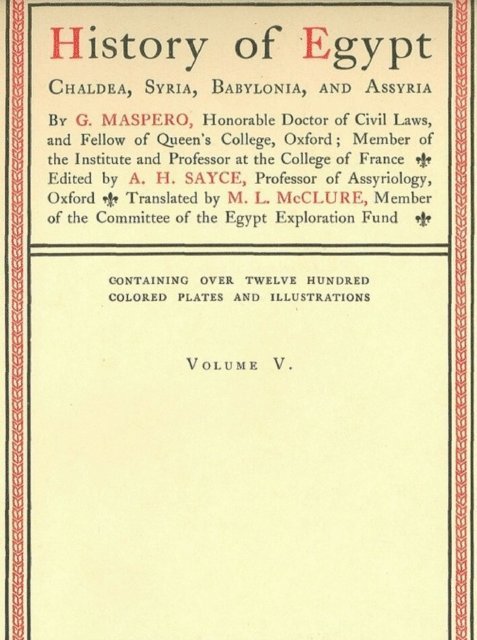 G. Maspero - History of Egypt, Chaldea, Syria, Babylonia, and Assyria, Vol. 5, E-bok