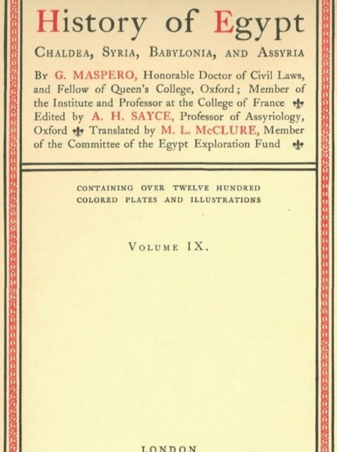 G. Maspero - History of Egypt, Chaldea, Syria, Babylonia, and Assyria, Vol. 9, E-bok