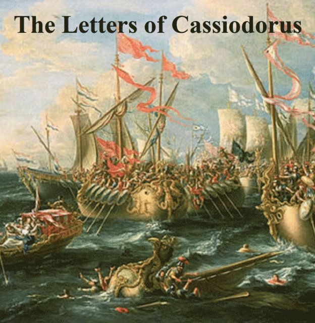 Cassiodorus - Letters of Cassiodorus, E-bok