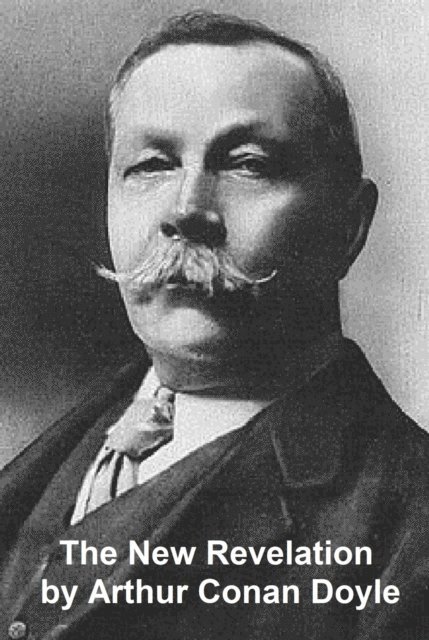 Sir Arthur Conan Doyle - New Revelation, E-bok