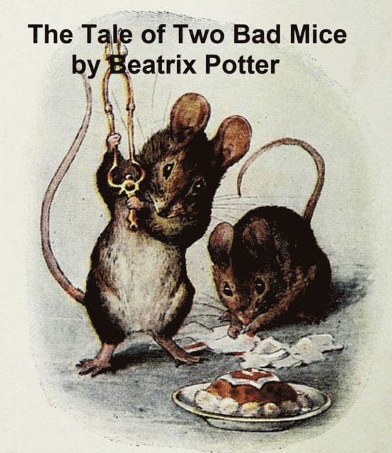 Beatrix Potter - Tale of Two Bad Mice, E-bok