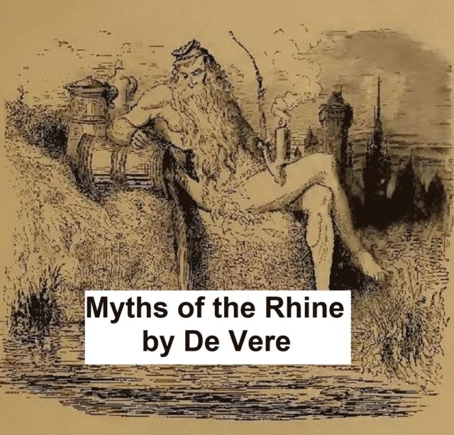 X. B. Saintine - Myths of the Rhine, E-bok
