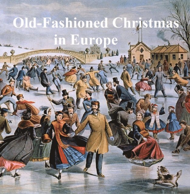 Mrs. Molesworth - Old-Fashioned Christmas in Europe, a Collection of Christmas Stories, E-bok