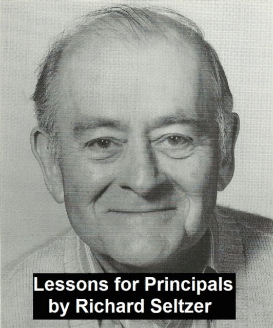 Richard Seltzer - Lessons for Principals, E-bok
