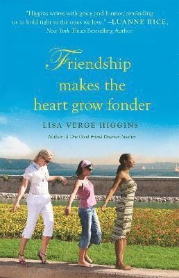Lisa Verge Higgins - Friendship Makes the Heart Grow Fonder, Häftad. Tillgänglighet: Lägg i varukorg