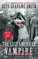 Seth Grahame-Smith - The Last American Vampire, Häftad