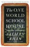 The One World Schoolhouse: Education Reimagined