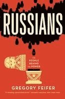 Gregory Feifer - Russians: The People Behind the Power, Häftad. Tillgänglighet: Lägg i varukorg
